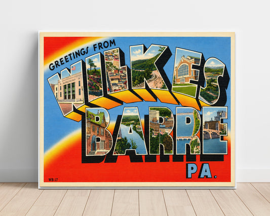 Greetings from Wilkes-Barre, Pennsylvania Postcard - 16x20 Unframed Print