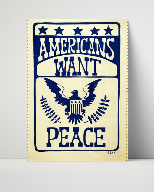 Vintage War Poster Unframed- Americans Want Peace - Eagle Speaks