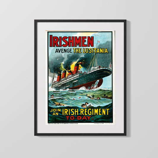 Vintage War Poster - Avenge the Lusitania Join an Irish Regiment Today