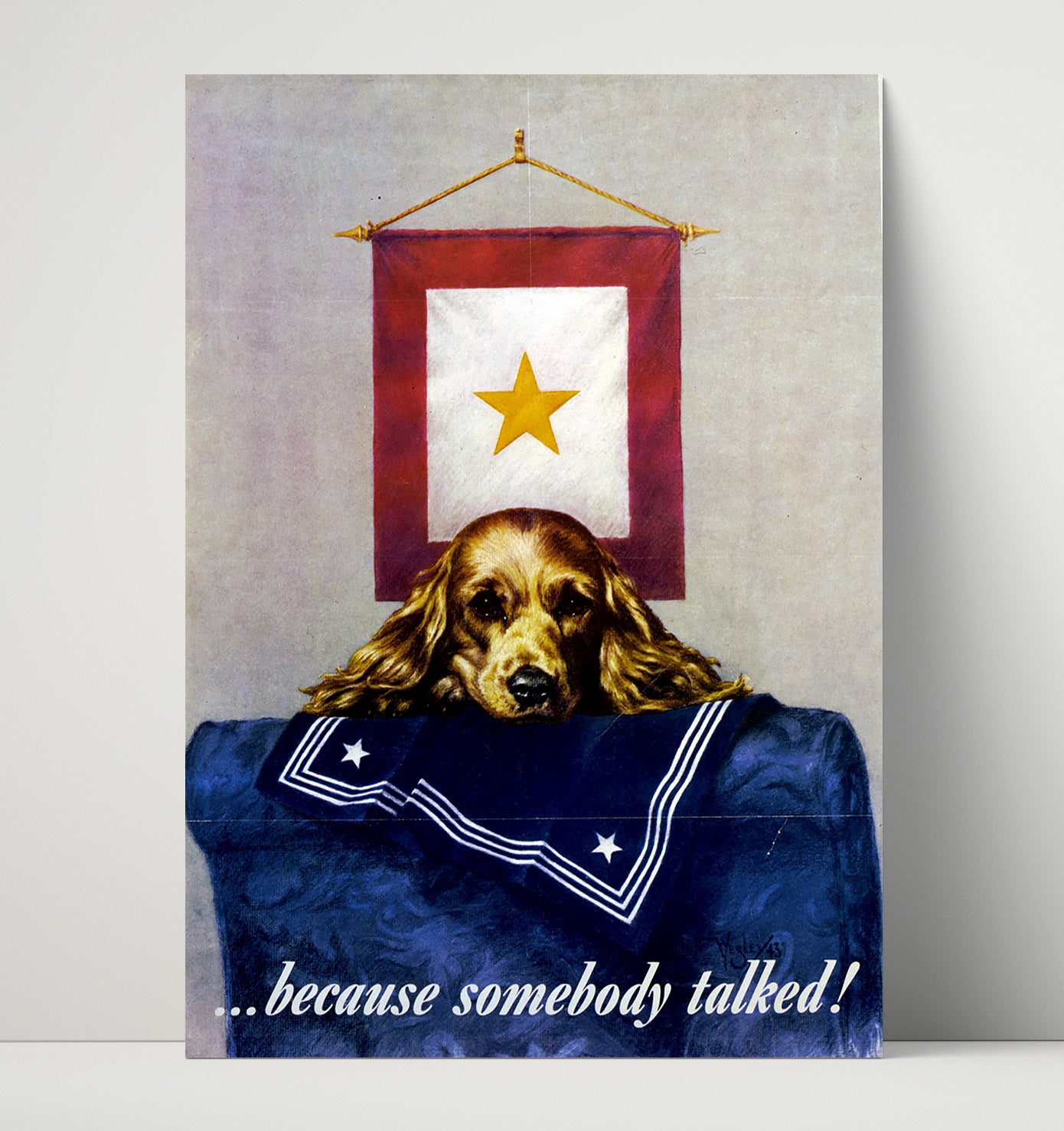 Because Somebody Talked Gold Star war poster wall art 16x20 Unframed Print