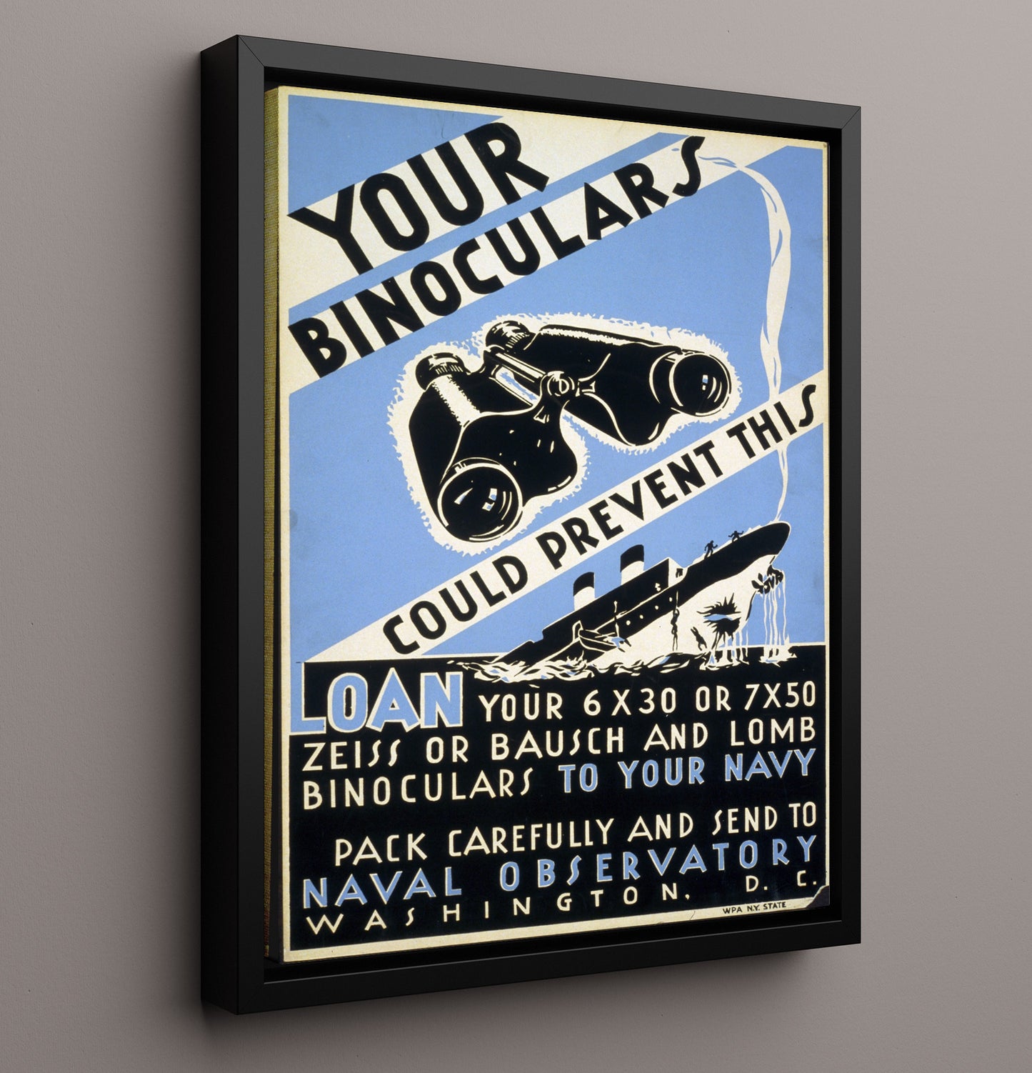 Binoculars Save Ships - Sharp Eyes war poster wall art 16x20 Framed Canvas
