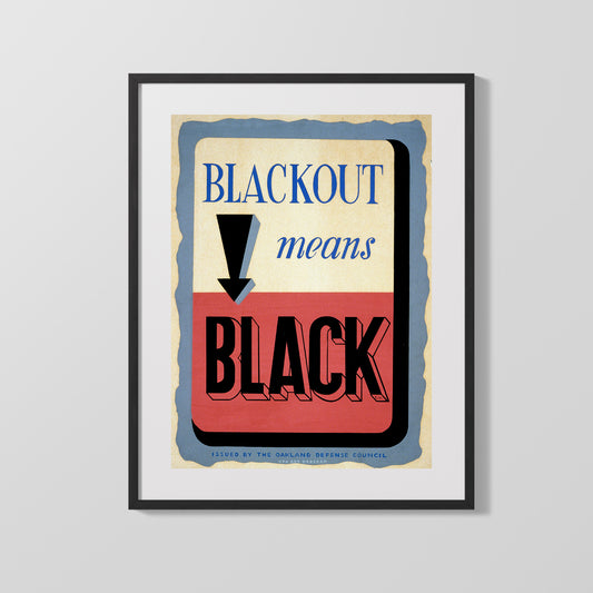 Vintage War Poster - Blackout Means Black Oakland Defense Council