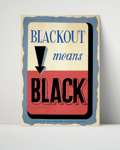 Vintage War Poster Unframed- Blackout Means Black Oakland Defense Council