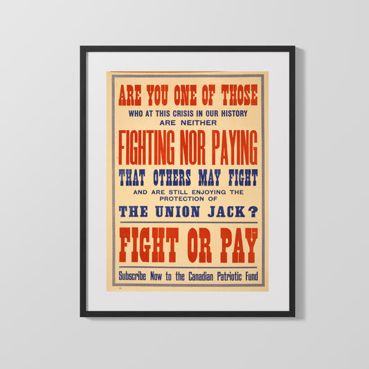 Vintage War Poster - Canadian Patriotic Fund Fight or Pay