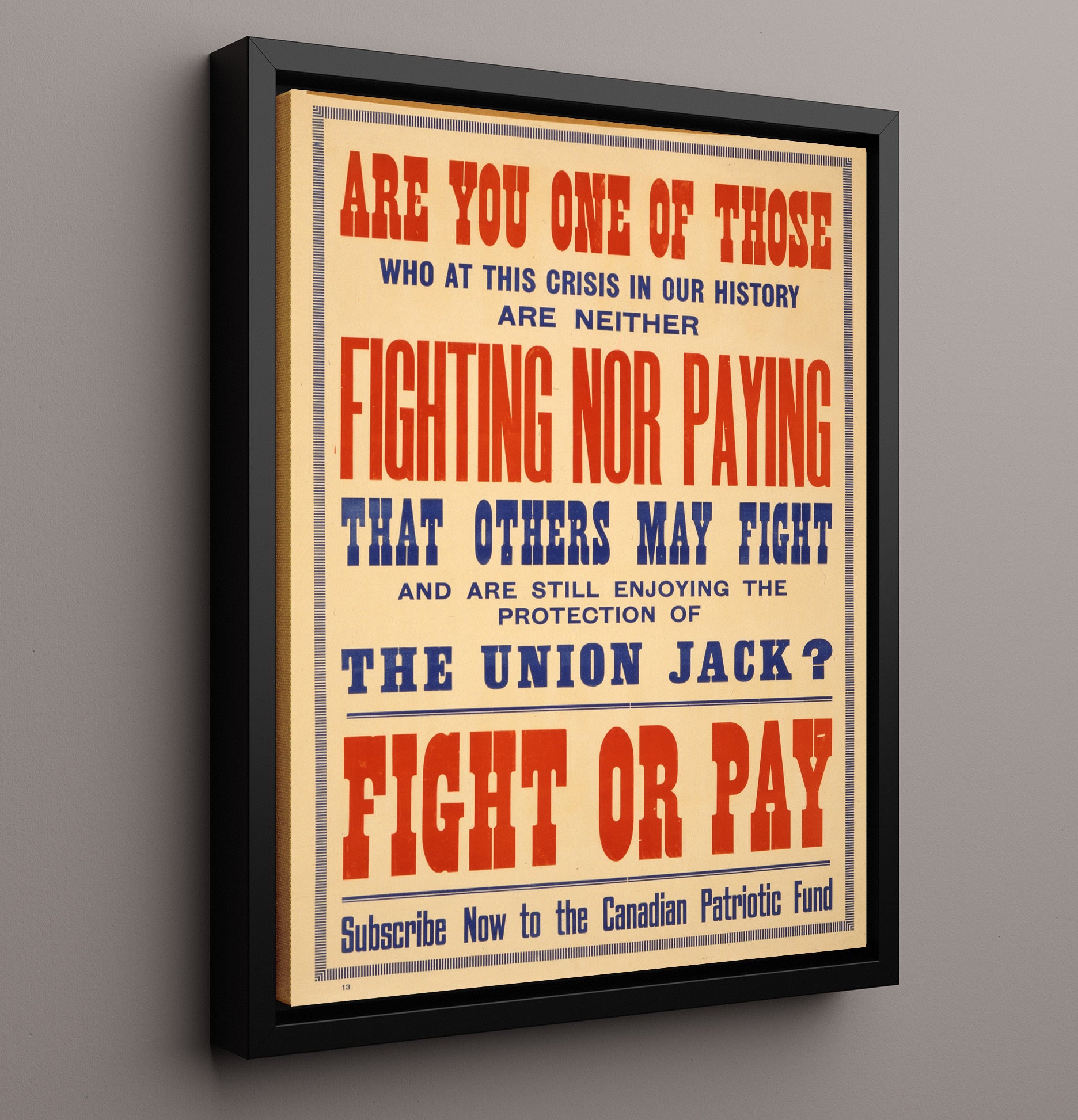 Canadian Patriotic Fund Fight or Pay war poster wall art 16x20 Framed Canvas