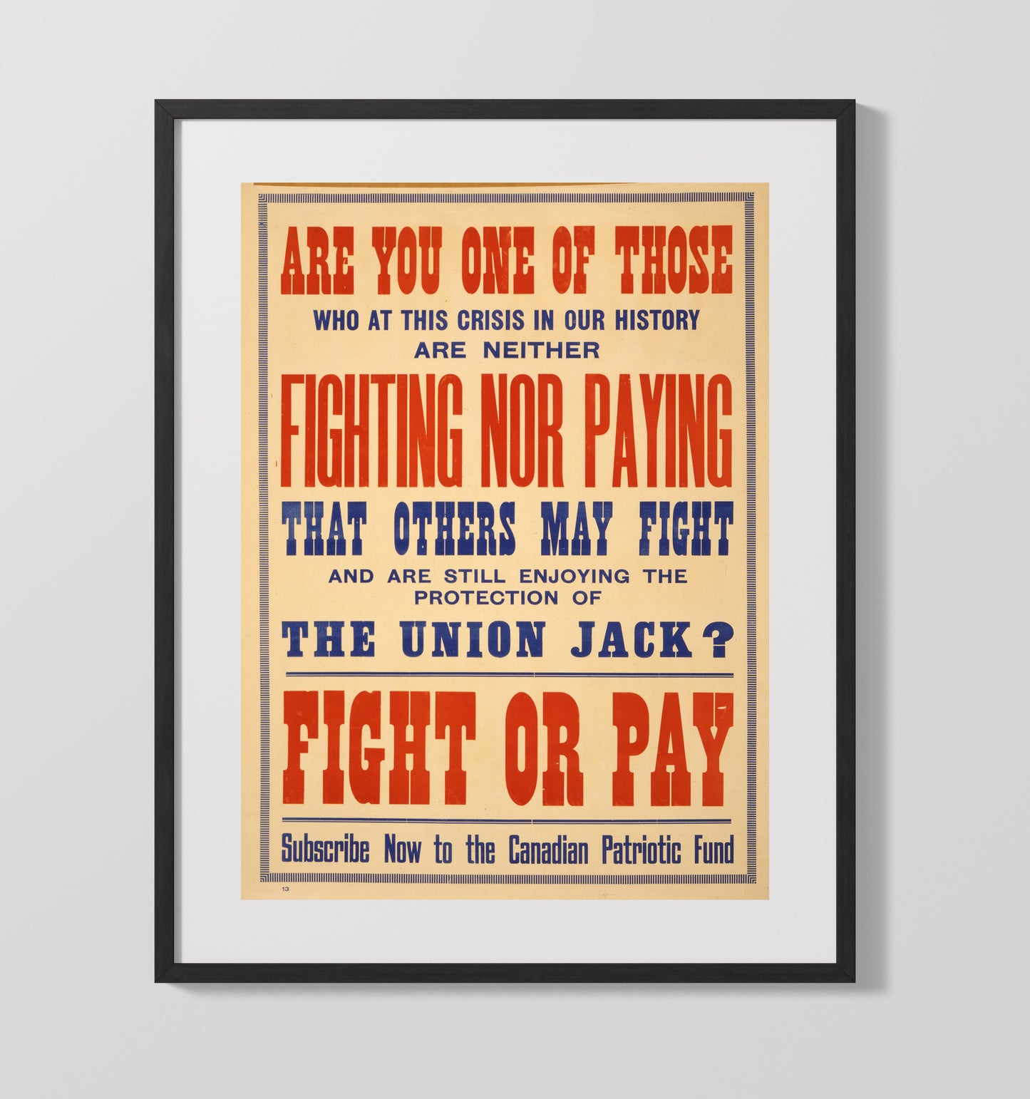 Vintage War Poster - Canadian Patriotic Fund Fight or Pay Vintage War Wall Art - 16x20 Gallery Frame