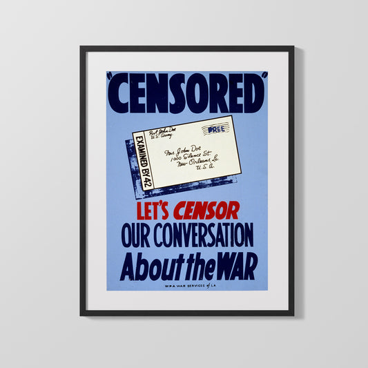 Vintage War Poster - Censor Our Conversation About the War Louisiana
