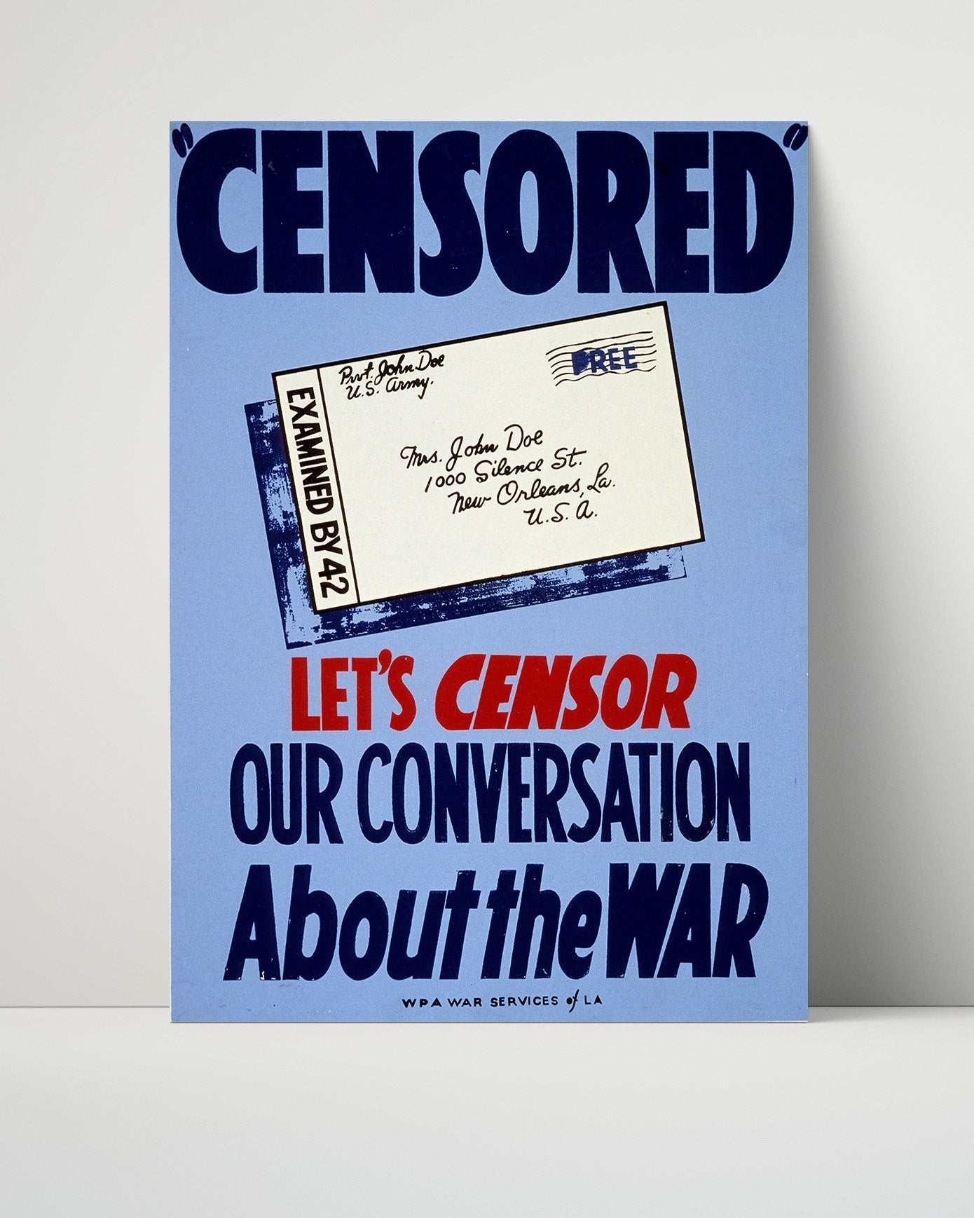 Vintage War Poster Unframed- Censor Our Conversation About the War Louisiana