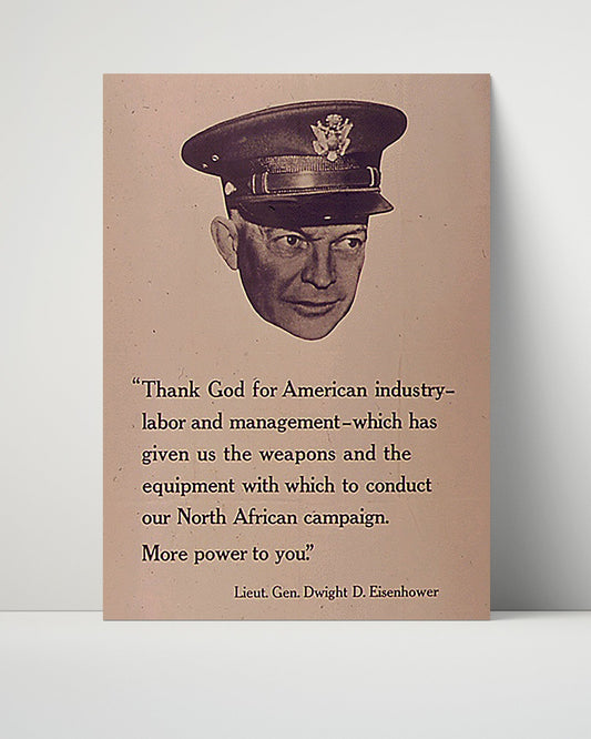 Vintage War Poster Unframed- Dwight Eisenhower Thank God For American Industry Quote