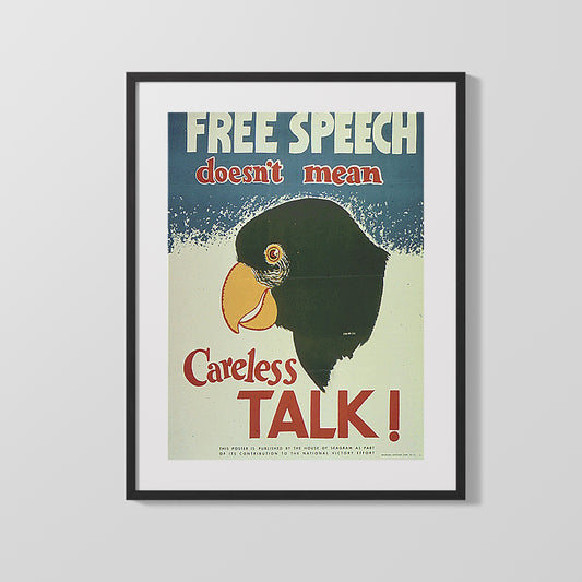 Vintage War Poster - Free Speech Does Not Mean Careless Talk