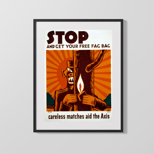 Vintage War Poster - Get Your Free Fag Bag Careless Matches Aid the Axis