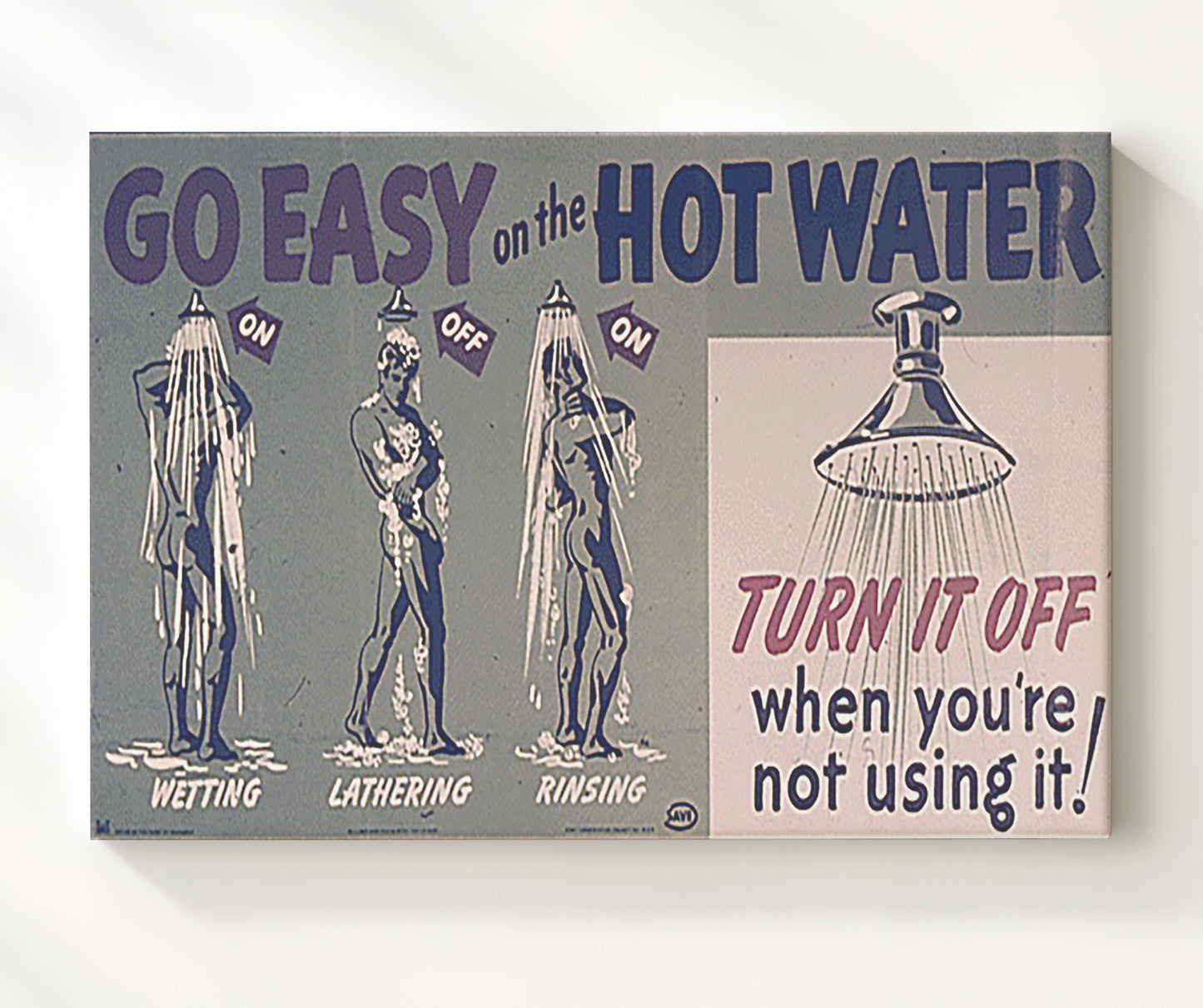 Go Easy on Hot Water - Rinse don't drown the supply war poster wall art 20x24 Canvas