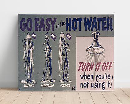 Vintage War Poster Unframed- Go Easy on Hot Water - Rinse dont drown the supply