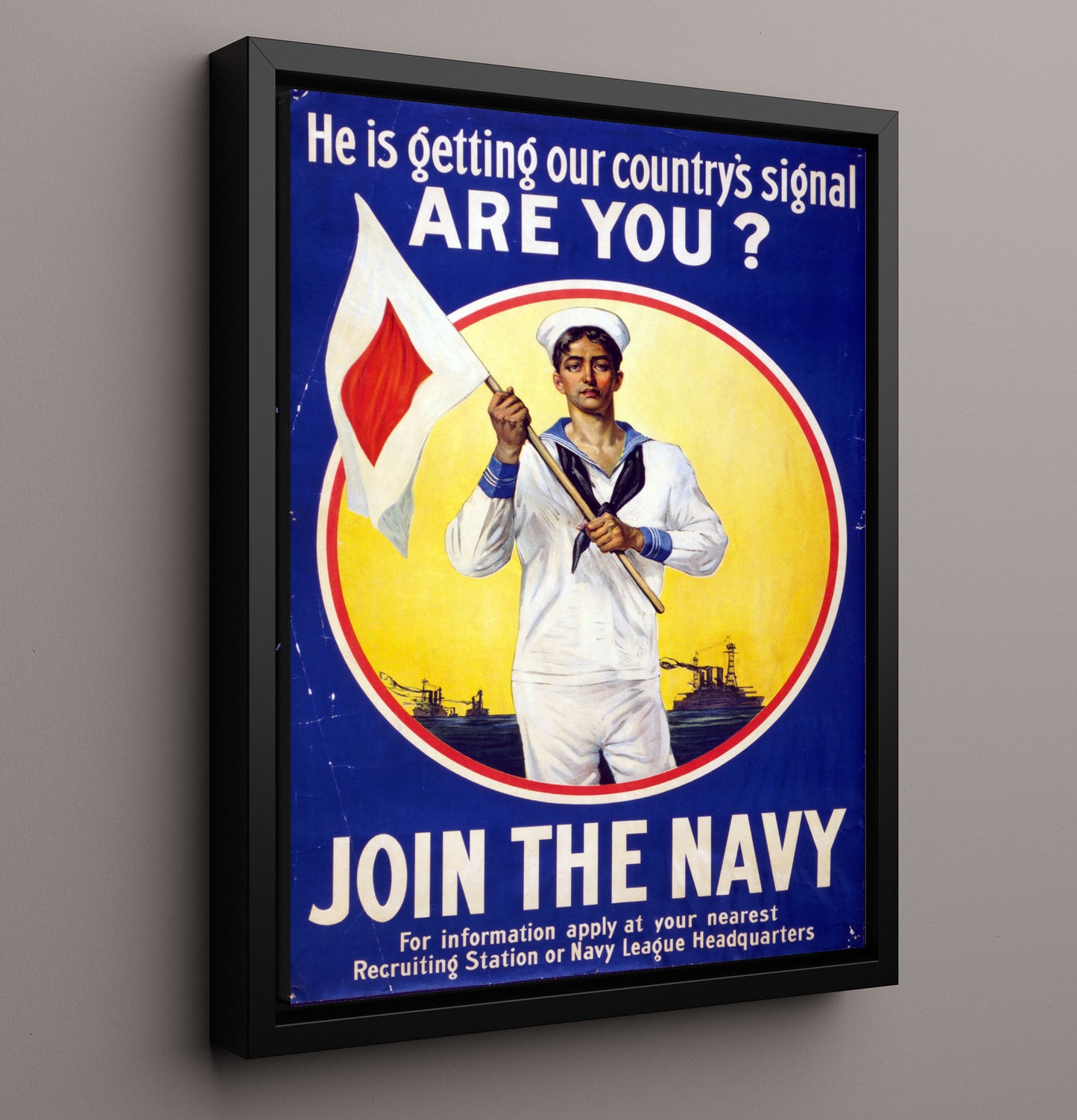 Vintage War Poster - Hes Getting Our Countrys Signal Join the Navy Vintage War Wall Art - 16x20 Framed Canvas