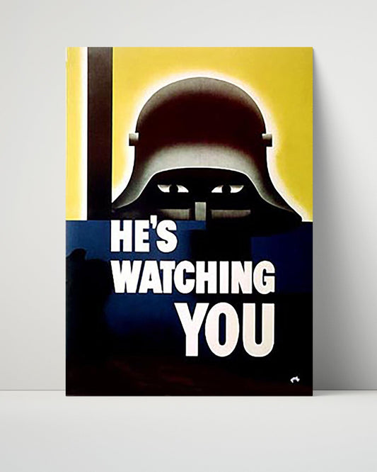 Vintage War Poster Unframed- Hes Watching You - Shadow Spy
