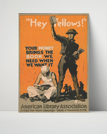Vintage War Poster Unframed- Hey Fellows Your Money Brings the Books