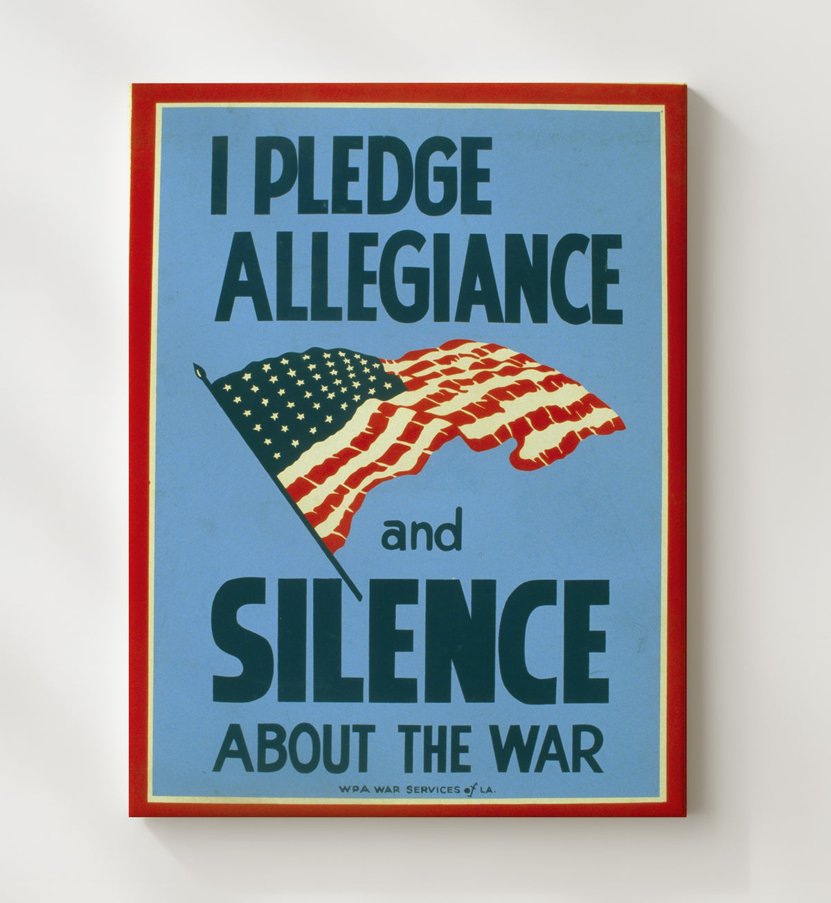 I Pledge Allegiance and Silence vintage war poster canvas wall art 20x24 Canvas
