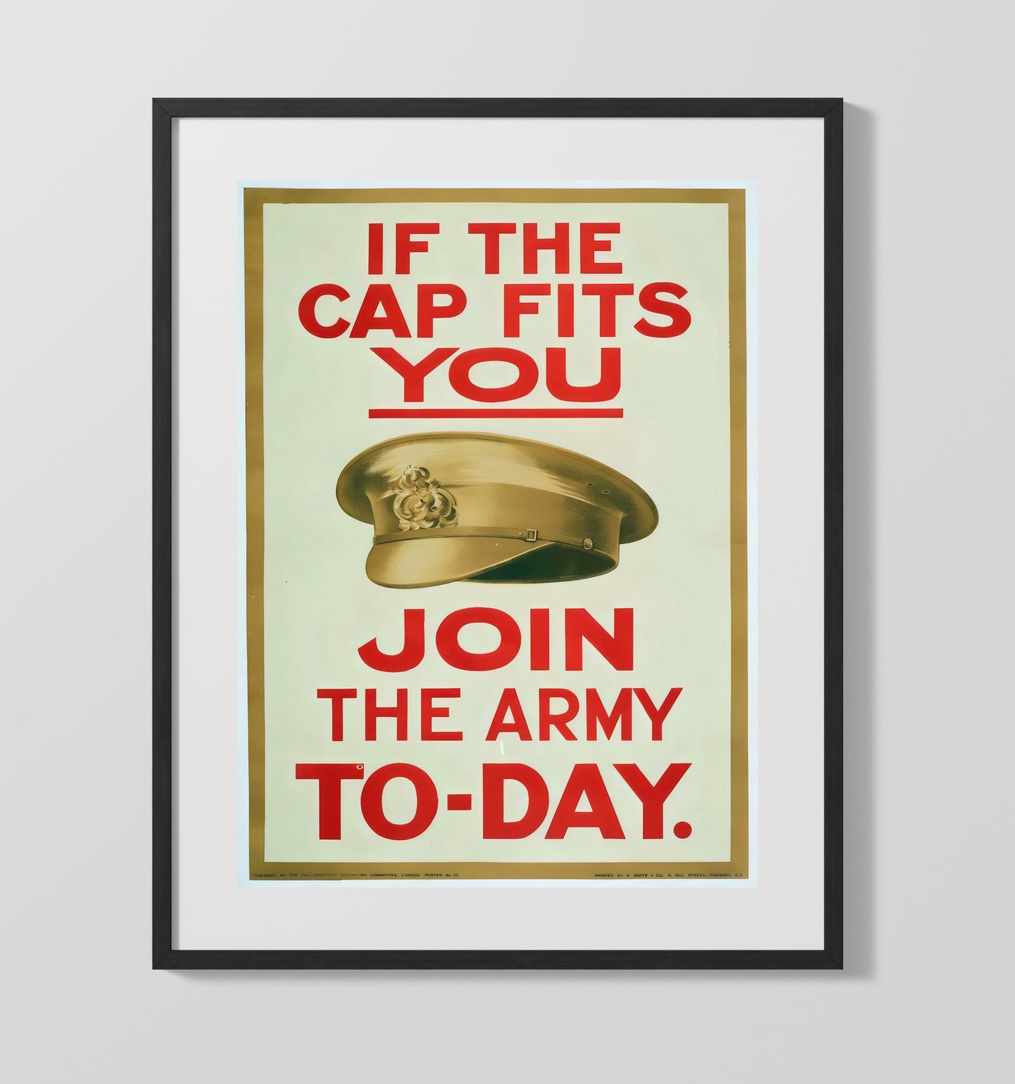 Vintage War Poster - If The Cap Fits - Join Up Today Vintage War Wall Art - 16x20 Gallery Frame