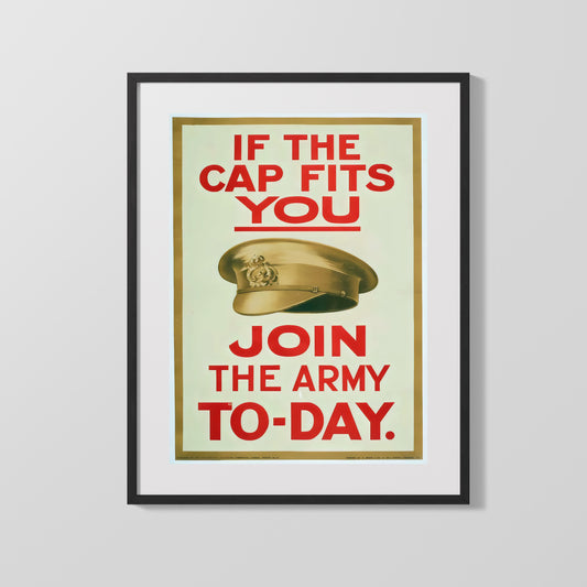 Vintage War Poster - If The Cap Fits - Join Up Today
