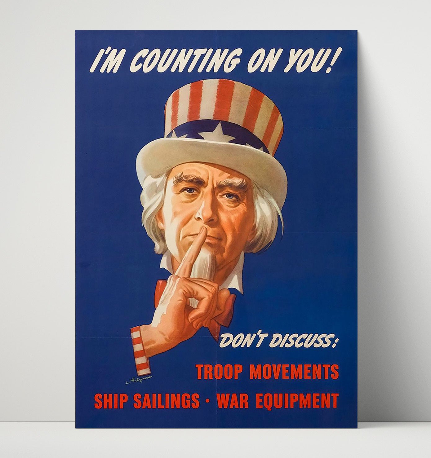 I'm Counting on You Don't Discuss war poster wall art 16x20 Unframed Print