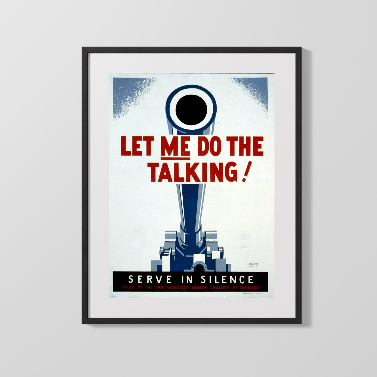 Vintage War Poster - Let Me Do The Talking Serve in Silence