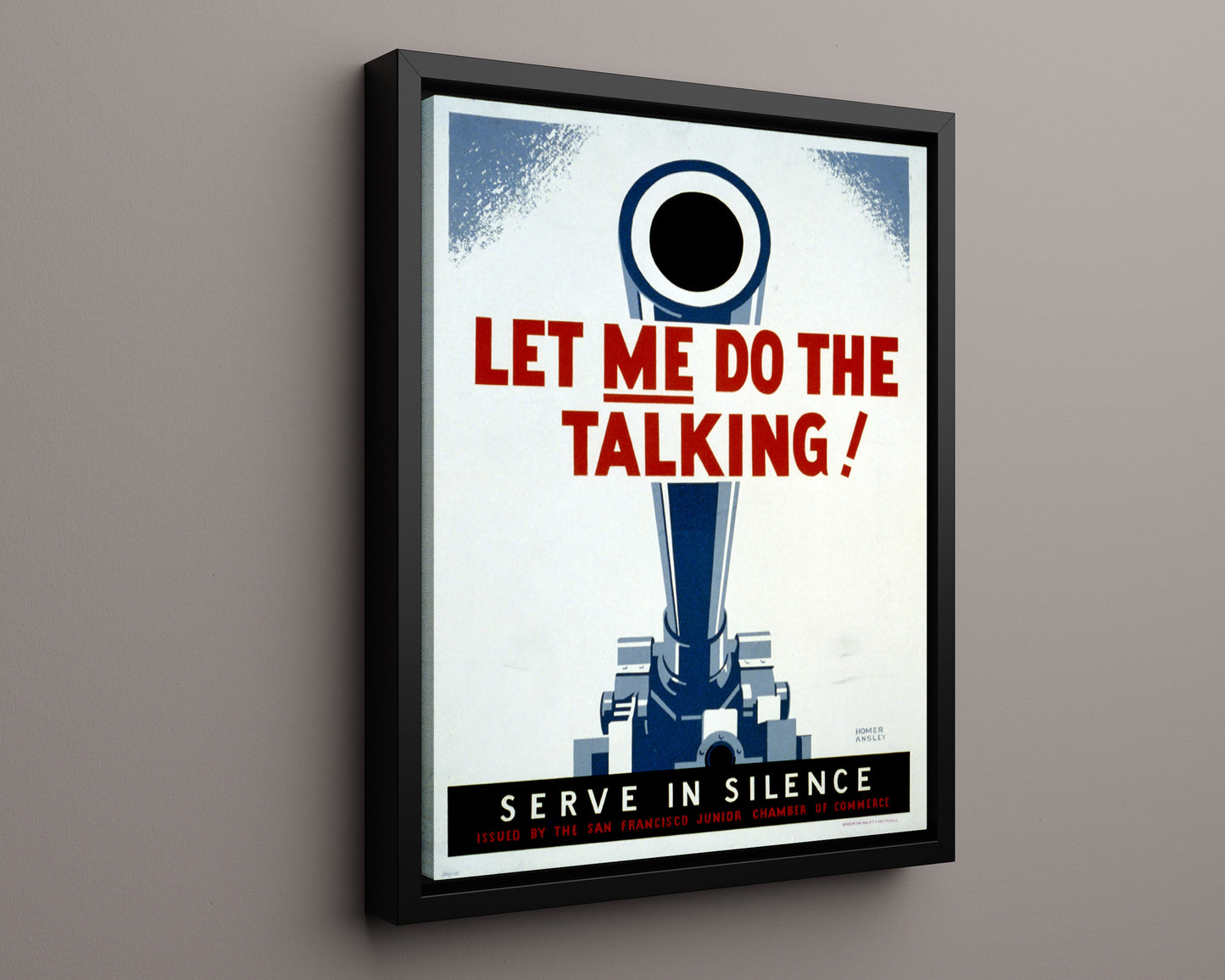 Vintage War Poster - Let Me Do The Talking Serve in Silence