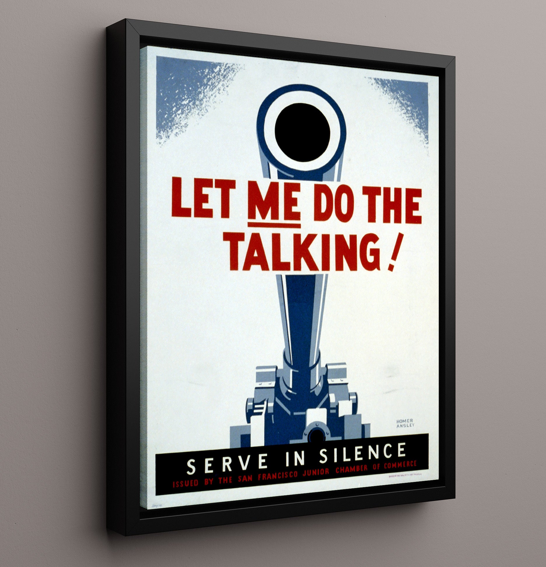 Let Me Do The Talking Serve in Silence war poster wall art 16x20 Framed Canvas
