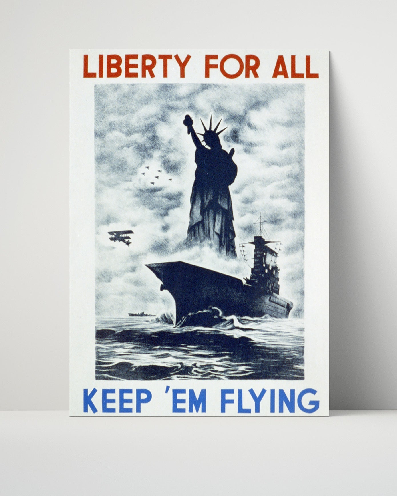 Vintage War Poster Unframed- Liberty for All Keep Em Flying