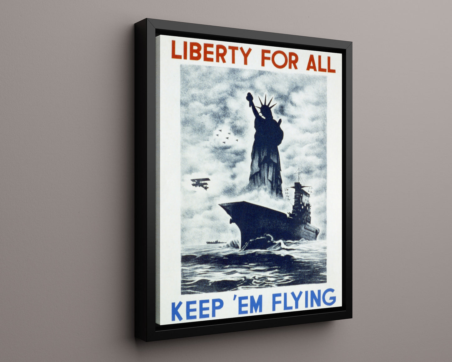 Vintage War Poster - Liberty for All Keep Em Flying