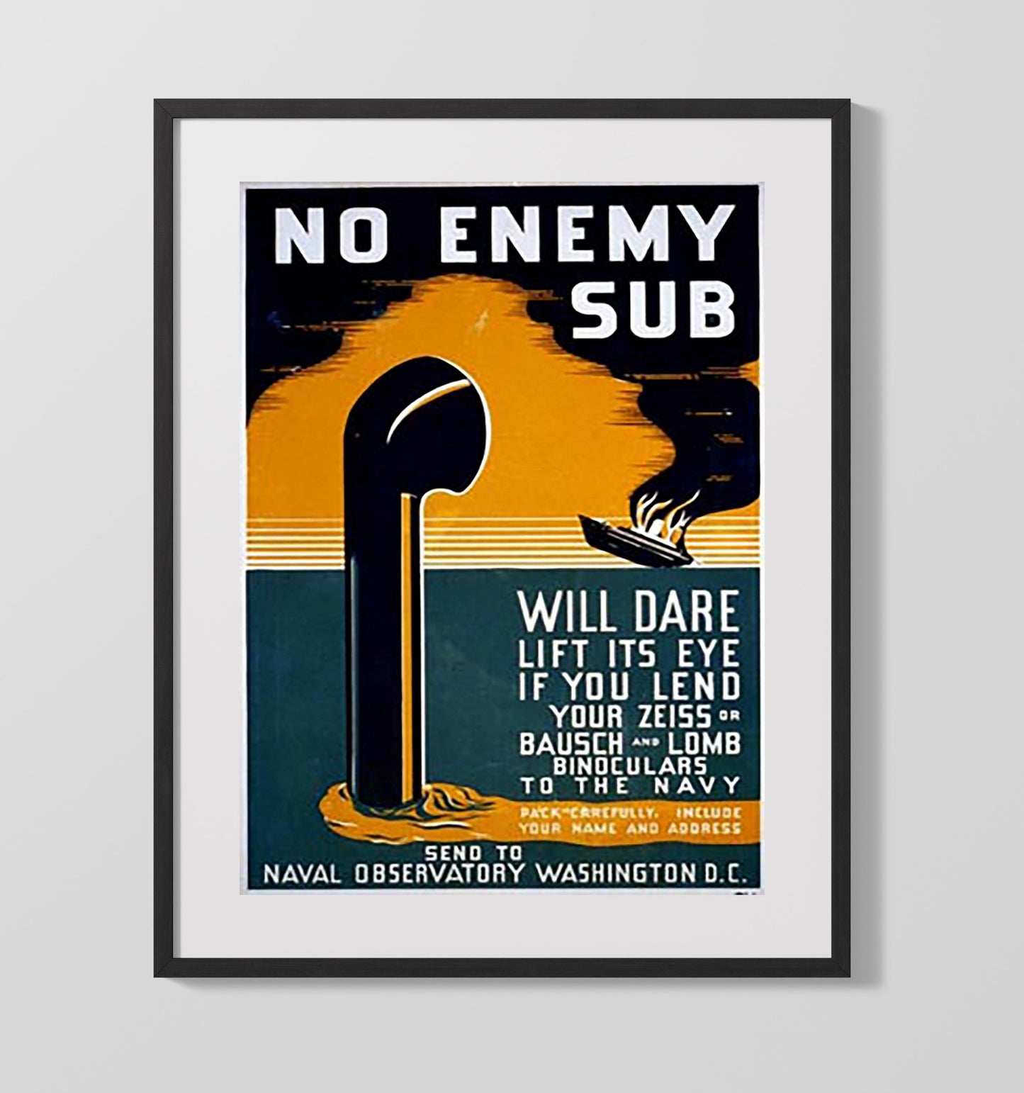 Vintage War Poster - No Enemy Sub - Periscope Watch Vintage War Wall Art - 16x20 Gallery Frame