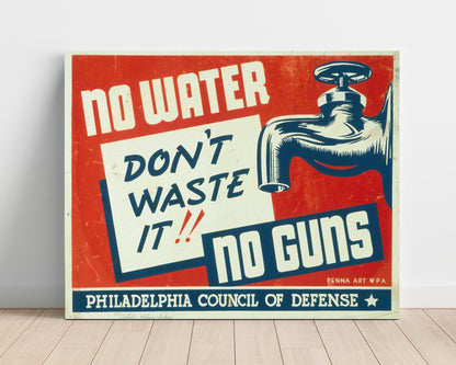 Vintage War Poster Unframed- No Water - Save for Guns