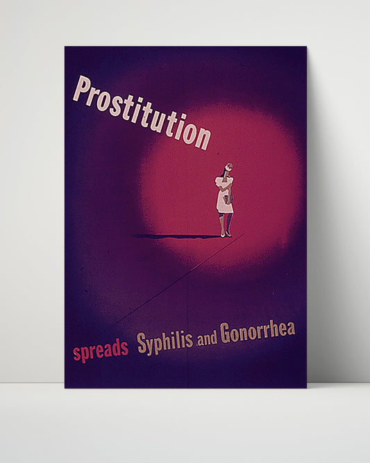 Vintage War Poster Unframed- Prostitution Speads Disease
