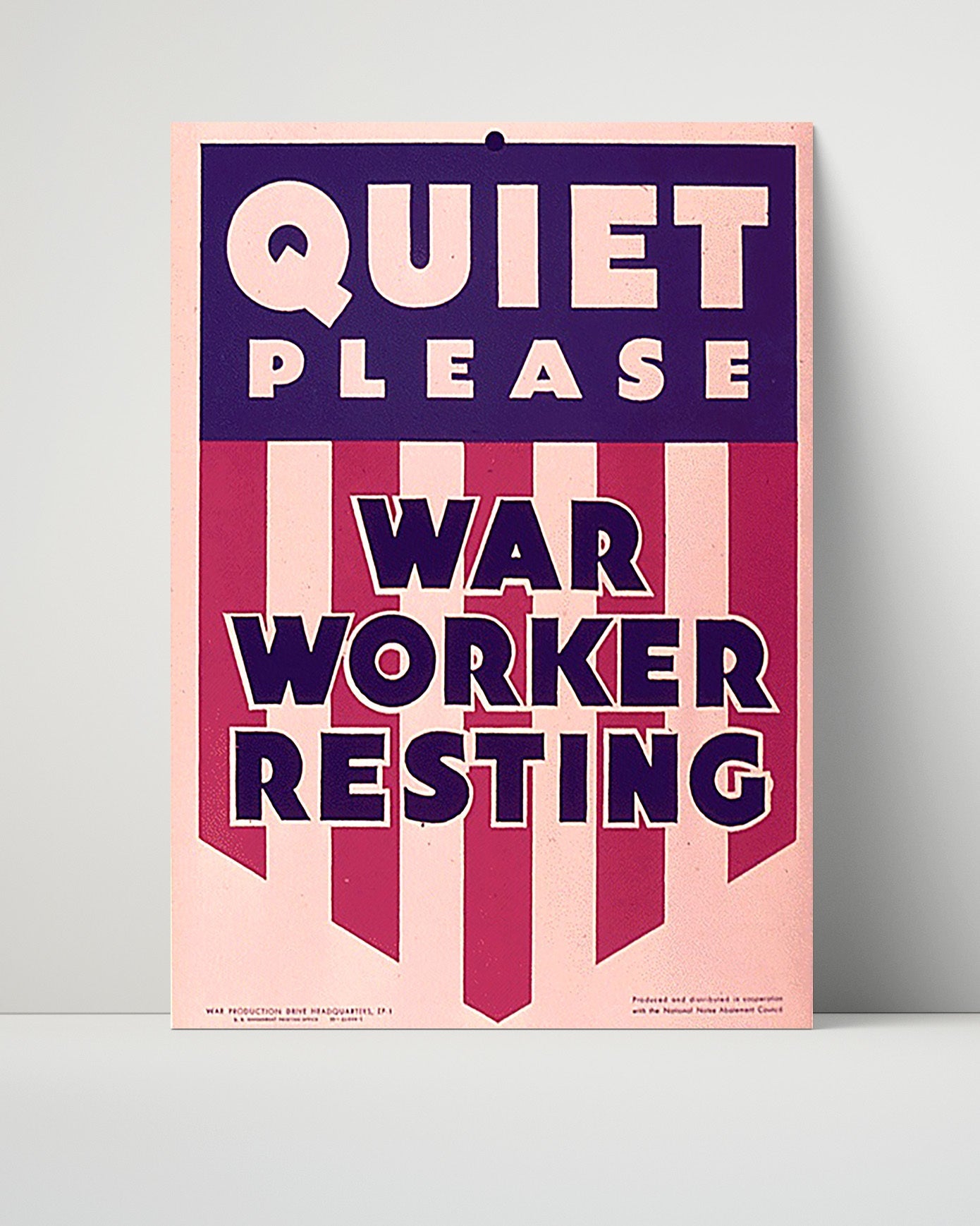 Vintage War Poster Unframed- Quiet Please War Worker Resting