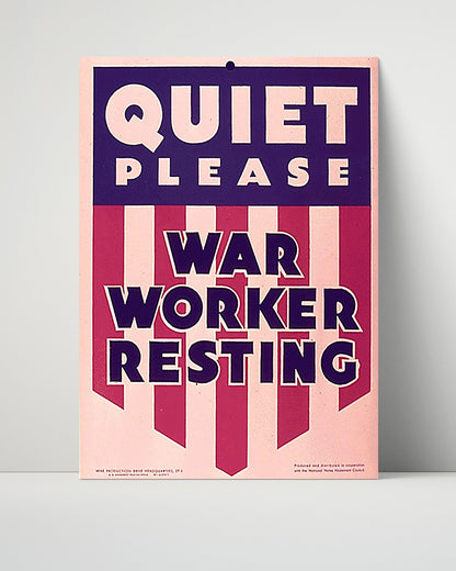 Vintage War Poster Unframed- Quiet Please War Worker Resting