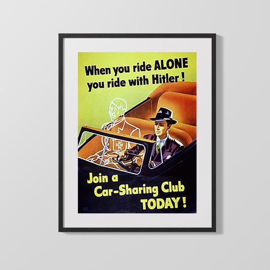 Vintage War Poster - Ride With Hitler - Carpool Propaganda