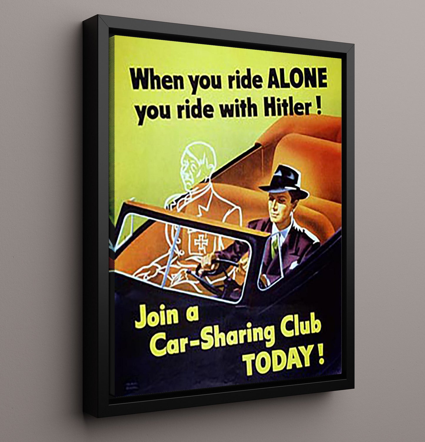 Vintage War Poster - Ride With Hitler - Carpool Propaganda Vintage War Wall Art - 16x20 Framed Canvas