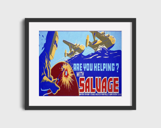Vintage War Poster - Salvage Effort - Weld Today Win Tomorrow