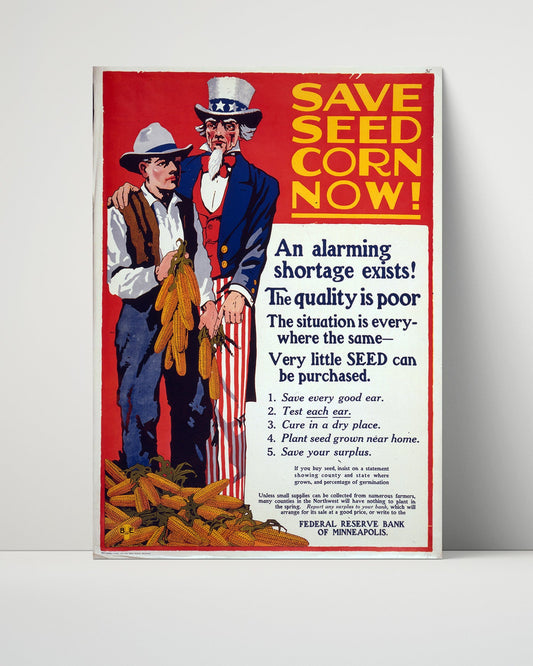 Vintage War Poster Unframed- Save Seed Corn Now