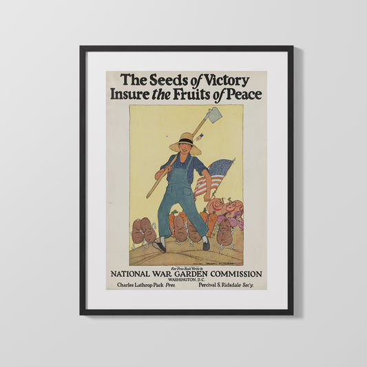 Vintage War Poster - Seeds of Victory Insure the Fruits of Peace from the War Garden Commission