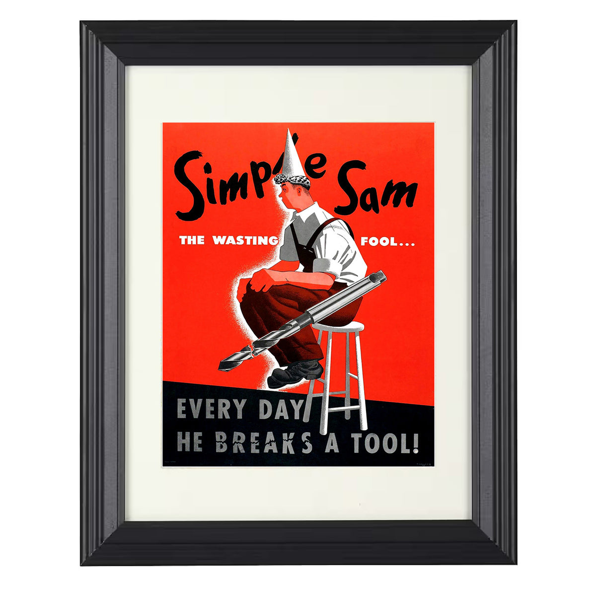 Simple Sam The Wasting Fool Every Day he Breaks A Tool - Lifestyles