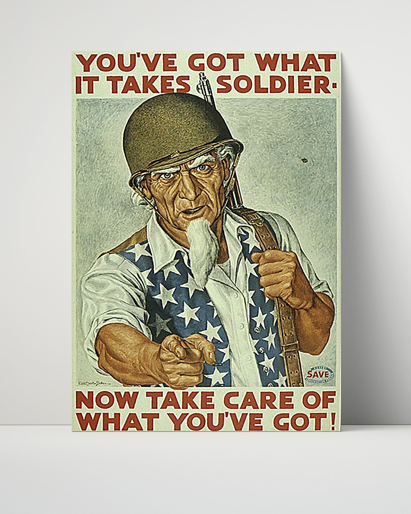Vintage War Poster Unframed- Take Care of What Youve Got