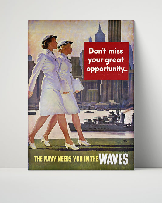 Vintage War Poster Unframed- The Navy Needs You In The Waves