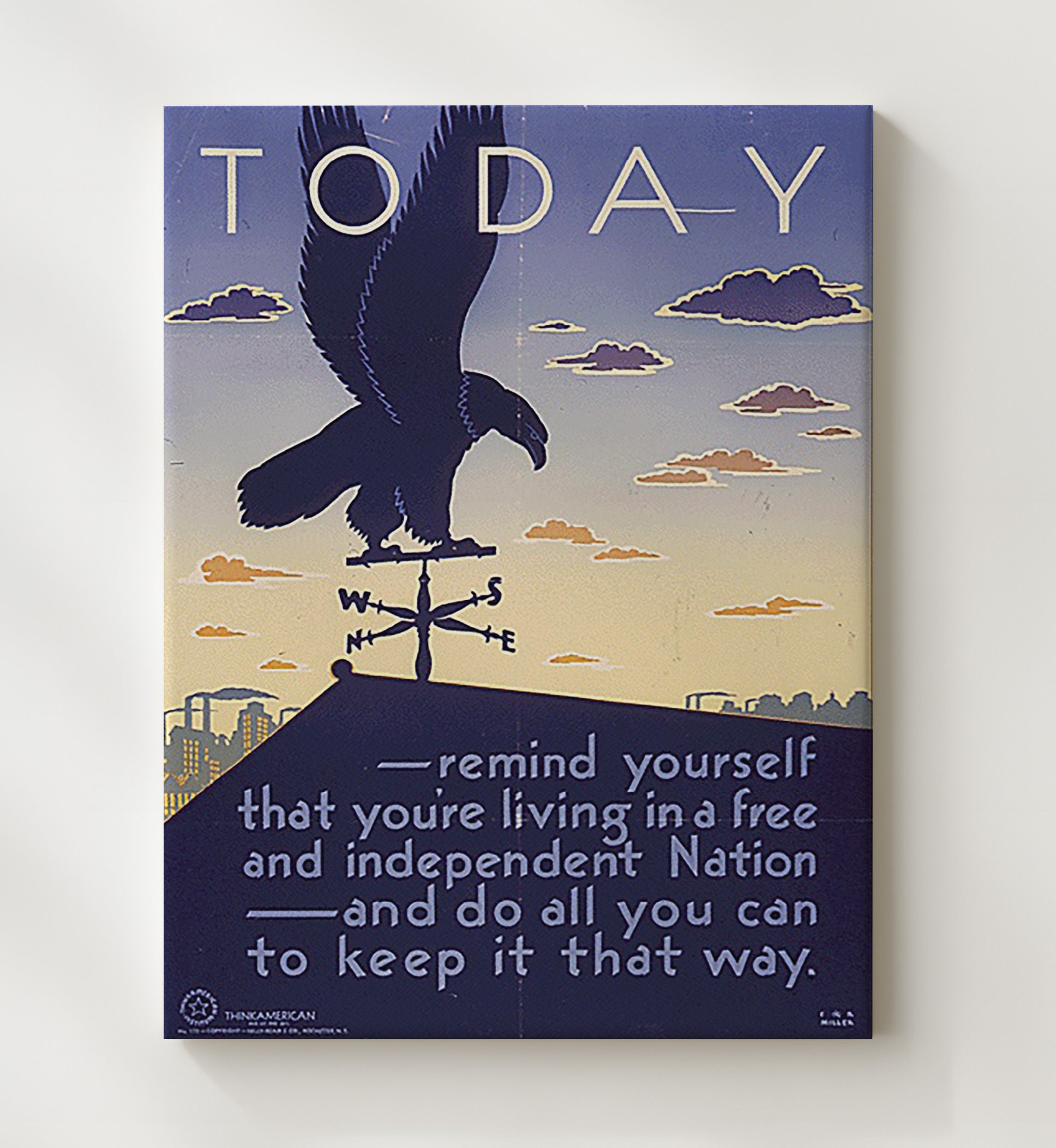 Today Remind Yourself You Are Living In A Free Independent Nation vintage war canvas 20x24