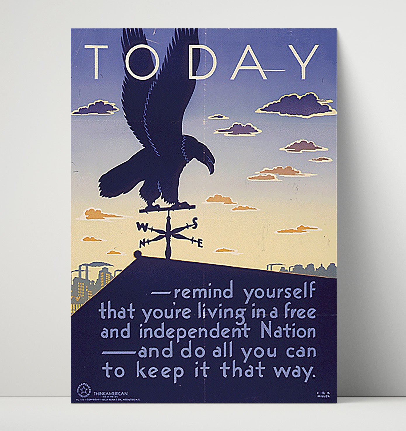 Today Remind Yourself You Are Living In A Free Independent Nation war poster wall art 16x20 Unframed Print