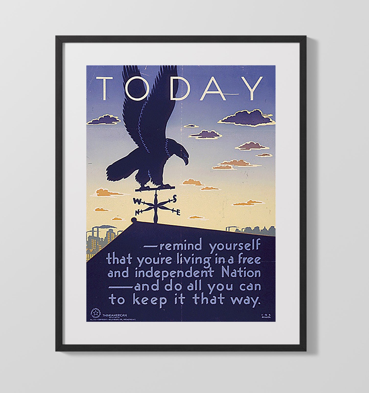 Today Remind Yourself You Are Living In A Free Independent Nation war poster wall art 16x20 Gallery Frame