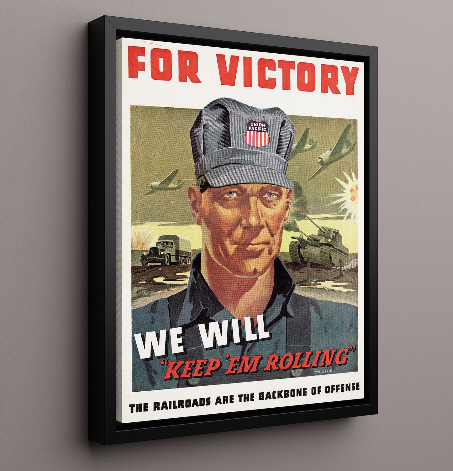 Union Pacific For Victory We Will Keep 'Em Rolling war poster wall art 16x20 Framed Canvas