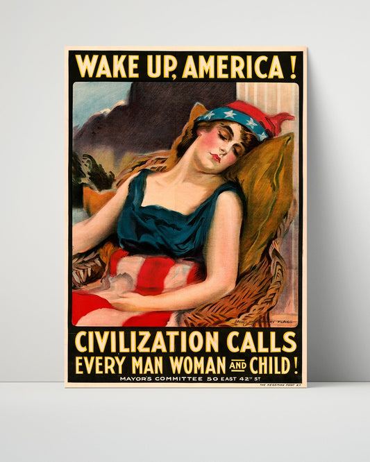 Vintage War Poster Unframed- Wake Up America - Civilization Calls
