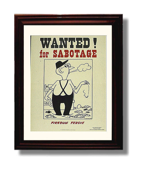 Vintage War Poster - Wanted for Sabotage Firebug Freddie Vintage War Wall Art - 8x10 Beveled Frame
