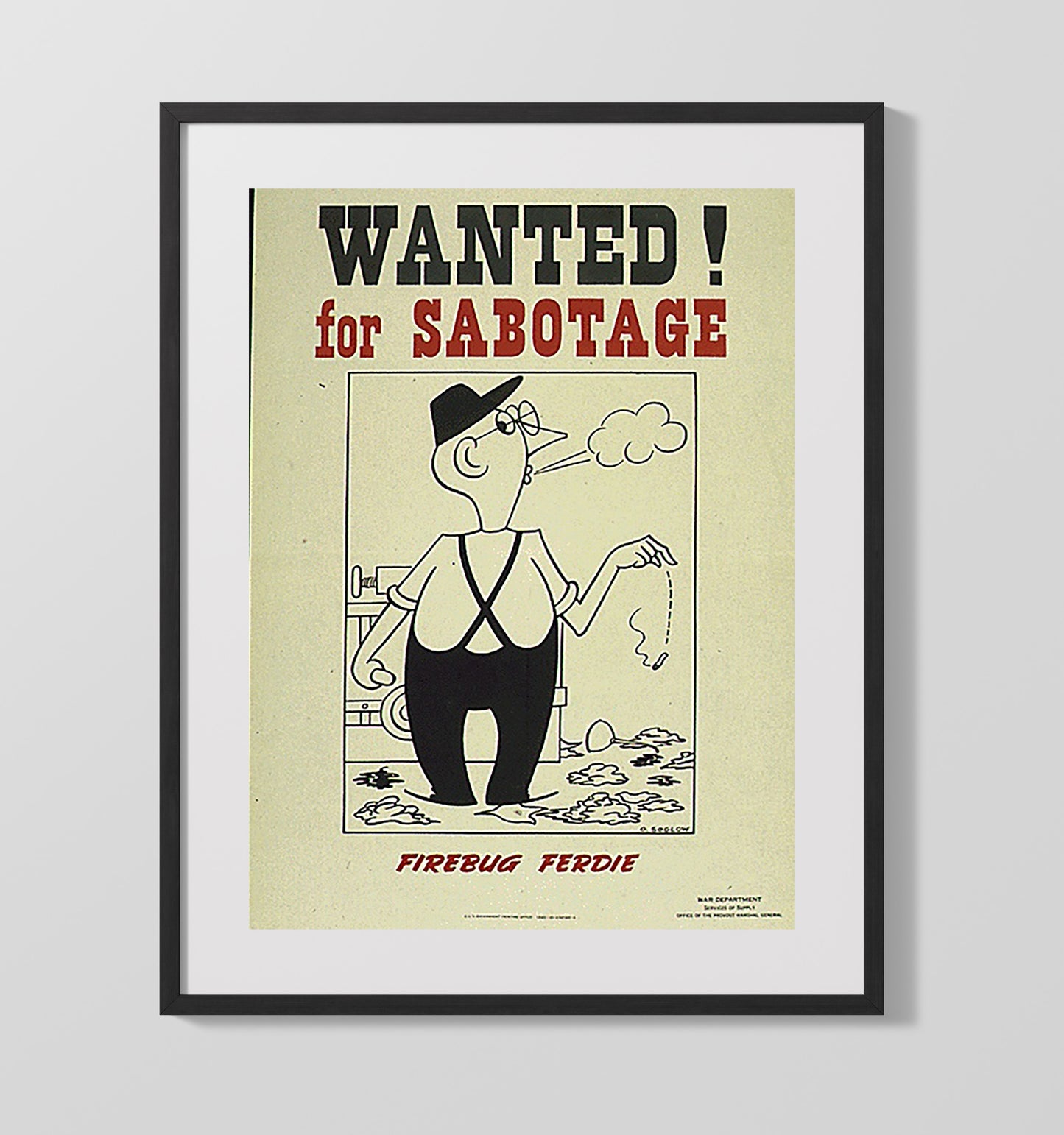 Wanted for Sabotage Firebug Freddie war poster wall art 16x20 Gallery Frame