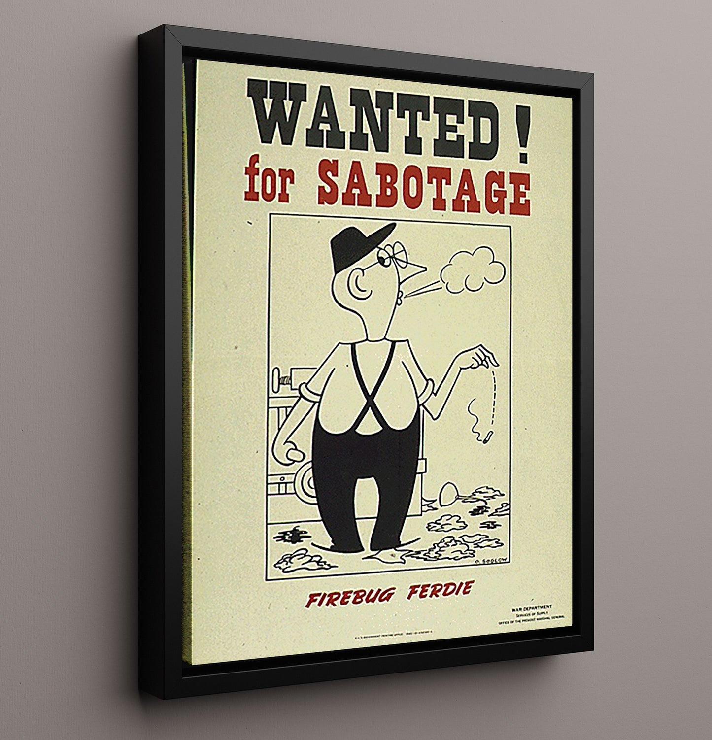 Wanted for Sabotage Firebug Freddie war poster wall art 16x20 Framed Canvas